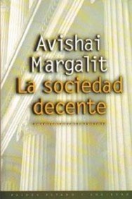 La sociedad decente (Spanish Edition) (9788449304712) by Margalit, Avishai