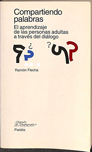 Compartiendo palabras: El aprendizaje de las personas adultas a travÃ©s del diÃ¡logo (Spanish Edition) (9788449304750) by Flecha, RamÃ³n