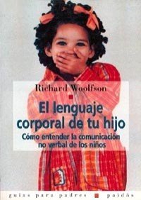 El lenguaje corporal de tu hijo (9788449304873) by Woolfson, Richard