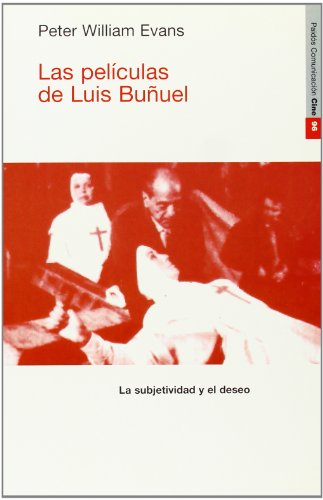 9788449305009: Las pelculas de Luis Buuel: La subjetividad y el deseo (Spanish Edition)