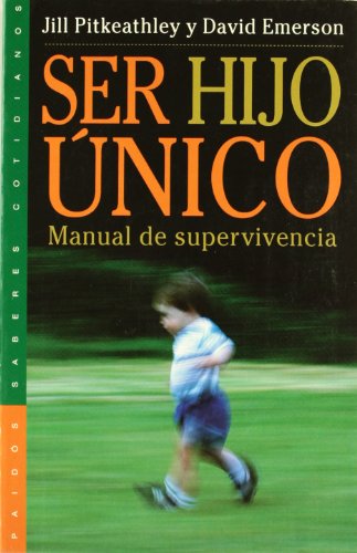 Beispielbild fr SER HIJO UNICO : Manual de supervivencia zum Verkauf von El Pergam Vell