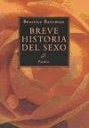 Beispielbild fr Breve historia del sexo/ Brief History of Sex (Spanish Edition) zum Verkauf von Iridium_Books