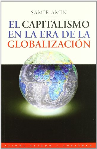 Imagen de archivo de El Capitalismo En La Era De La Globalizacion: 1 (estado Y Sociedad) a la venta por RecicLibros