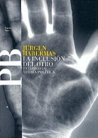 La inclusiÃ³n del otro: Estudios de teorÃ­a polÃ­tica (Basica) (Spanish Edition) (9788449306723) by Habermas, JÃ¼rgen