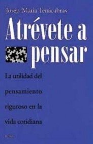 Imagen de archivo de Atrvete a Pensar: la Utilidad Del Pensamiento Riguroso en la Vida Cotidiana a la venta por Hamelyn