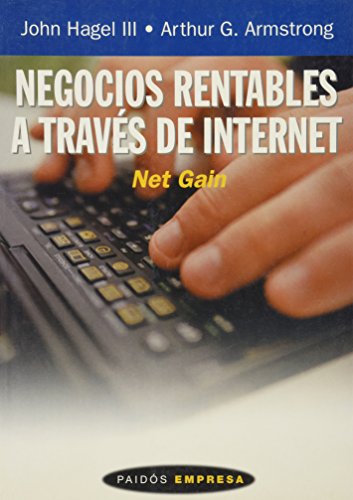 Negocios rentables a travÃ©s de la internet (9788449306983) by Hagel III, John; Armstrong, Arthur