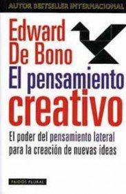 Stock image for El Pensamiento Creativo: el Poder Del Pensamiento Lateral para la Creacin de Nuevas Ideas for sale by Hamelyn