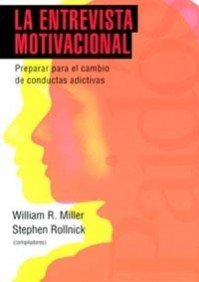 9788449307454: La entrevista motivacional: Preparar para el cambio de conductas adictivas (Psicologa Psiquiatra Psicoterapia)
