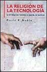 La religion de la tecnologia / The Religion of Technology (Spanish Edition) (9788449307805) by Noble, David F.