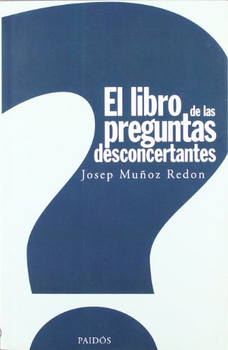 Stock image for El libro de las preguntas desconcertantes: 1 (Contextos) Muoz Redn, Josep for sale by VANLIBER
