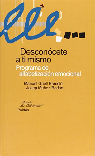 Imagen de archivo de Desconocete a Ti Mismo. Programa de Alfabetizacion Emocional a la venta por OM Books