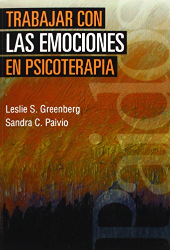 Imagen de archivo de Trabajar con las emociones en psicoterapia (Psicologia, Psiquiatria, Psicoterapia/ Psychology, Psychiatry, Psychotherapy) (Spanish Edition) a la venta por SecondSale