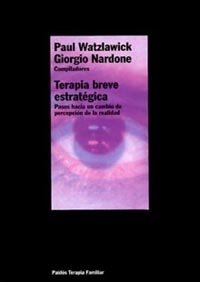 9788449308116: Terapia breve estratgica: Pasos hacia un cambio de percepcin de la realidad (Terapia Familiar / Family Therapy) (Spanish Edition)