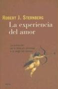 La experiencia del amor / The Experience of Love (Spanish Edition) (9788449308420) by Sternberg, Robert J.