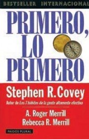 9788449308512: Primero, lo primero: Vivir, amar, aprender, dejar un legado: 1 (Empresa)