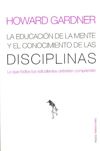 Beispielbild fr La Educacion De La Mente Y El Conocimiento De Las Disciplinas/ The Disciplined Mind zum Verkauf von Ammareal