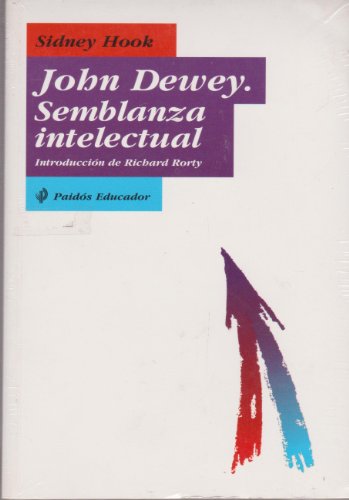 John Dewey: Semblanza Intelectual / Intellectual Portrait (Spanish Edition) (9788449309489) by Hook, Sidney