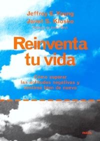 Beispielbild fr Reinventa tu vida/ Reinventing Your Life: como superar las actitudes negativas y sentirse bien de nuevo (Spanish Edition) zum Verkauf von Iridium_Books