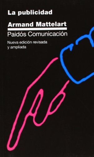 La publicidad: (ISBN anterior: 84-7509-667-0) (Spanish Edition) (9788449309915) by Mattelart, Armand