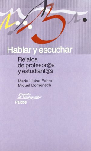 Imagen de archivo de Hablar y Escuchar Relatos de Profesoras y Estudiantes (pape a la venta por Hamelyn