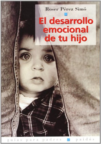 9788449310461: El desarollo emocional de tu hijo/ The Emotional Development of Your Child