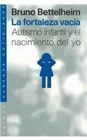 Beispielbild fr la fortaleza vacia autismo infantil y el nacimiento delc152 zum Verkauf von DMBeeBookstore