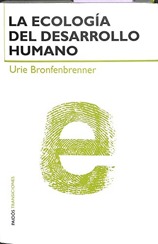La ecologÃ­a del desarrollo humano (Spanish Edition) (9788449310867) by Bronfenbrenner, Urie