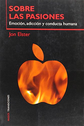 Beispielbild fr Sobre las pasiones: Emocin, adiccinElster, John zum Verkauf von Iridium_Books