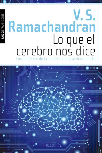 9788449311567: Lo que el cerebro nos dice : los misterios de la mente humana al descubierto