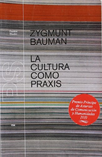 La cultura como praxis (Studio) (Spanish Edition) (9788449311840) by Bauman, Zygmunt