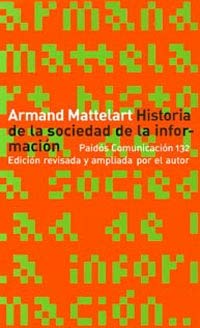 Historia de la sociedad de la informacion / History of The Information Society (Spanish Edition) (9788449311918) by Mattelart, Armand