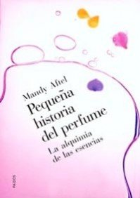 9788449312182: Pequena historia del perfume / Little History of Perfume (Spanish Edition)