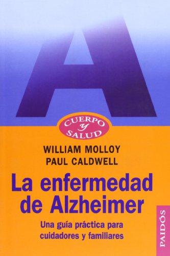 Stock image for La enfermedad de Alzheimer : una gua prctica para cuidadores y familiares (Cuerpo Y Salud) for sale by medimops