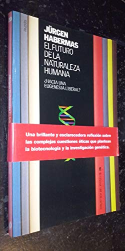 El futuro de la naturaleza humana / the Future of Human Nature (Spanish Edition) (9788449312496) by Habermas, Jurgen