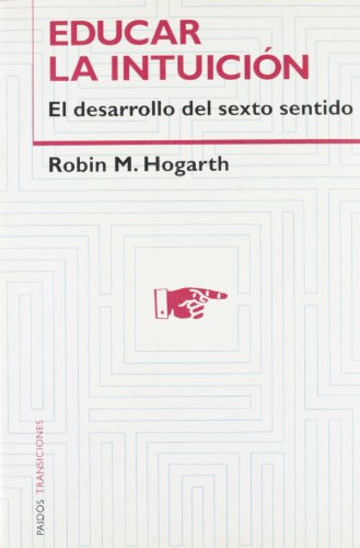 9788449312915: Educar la intuicin: El desarrollo del sexto sentido (Spanish Edition)