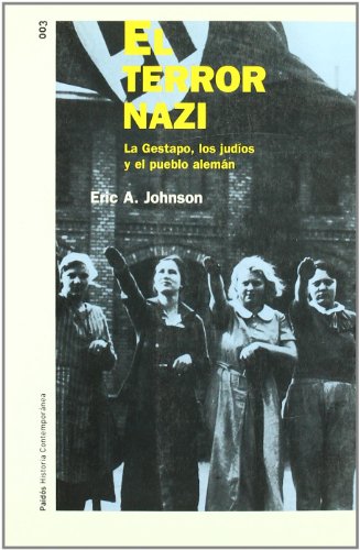 Beispielbild fr El terror nazi : la Gestapo, los judos y el pueblo alemn (Historia Contempornea) zum Verkauf von medimops