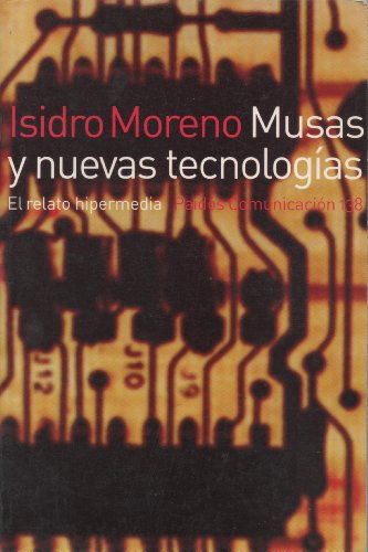 Beispielbild fr Musas y nuevas tecnologas : el relato hipermedia (Paidos Comunicacion / Communication, Band 138) zum Verkauf von medimops