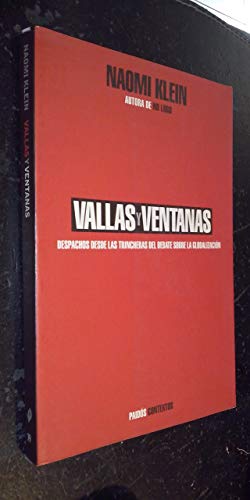 Stock image for VALLAS Y VENTANAS DESPACHOS DESDE LAS TRINCHERAS DEL DEBATE SOBRE LA GLOBALIZACIN for sale by Zilis Select Books