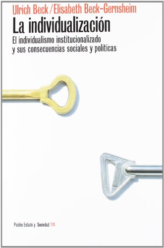 Stock image for LA INDIVIDUALIZACIN. EL INDIVIDUALISMO INSTITUCIONALIZADO Y SUS CONSECUENCIAS SOCIALES Y POLTICAS for sale by CORRAL DE LIBROS