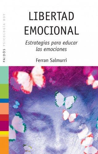 Beispielbild fr LIBERTAD EMOCIONAL: Estrategias Para Educar Las Emociones zum Verkauf von KALAMO LIBROS, S.L.