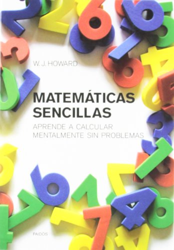 9788449315213: Matematicas Sencillas / Doing Simple Math in Your Head: 8449318017Aprende a Calcular Mentalmente Sin Problemas / Learn to Mentally Calculate Without ... Self-Help) (Spanish Edition)