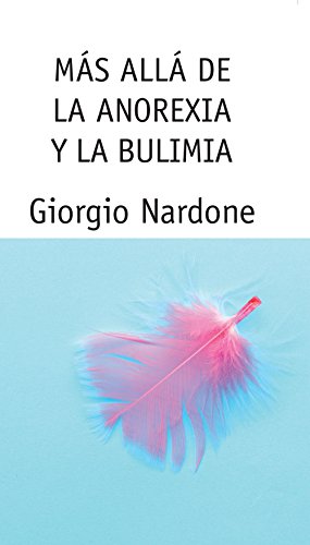 9788449315442: Ms all de la anorexia y la bulimia / Beyond Anorexia and Bulimia