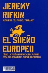 Imagen de archivo de El Sueo Europeo: Cmo la Visin Europea Del Futuro Est Eclipsando el Sueo Americano: 123 a la venta por Hamelyn