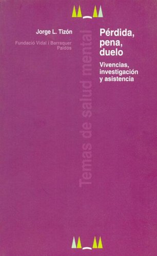 Imagen de archivo de PRDIDA, PENA, DUELO VIVENCIAS, INVESTIGACIN Y ASISTENCIA a la venta por Zilis Select Books