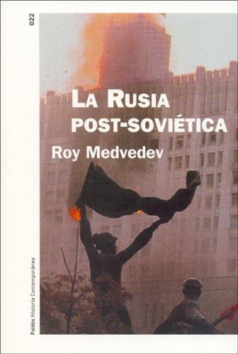 9788449316340: La Rusia Post-sovietica/ Post-Soviet Russia: A Journey Through the Yeltsin Era (Historia Contemporanea/ Contemporary History) (Spanish Edition)