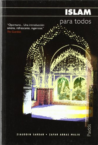 Islam para todos (Spanish Edition) (9788449316814) by Sardar, Ziauddin; Zafar, Abbas