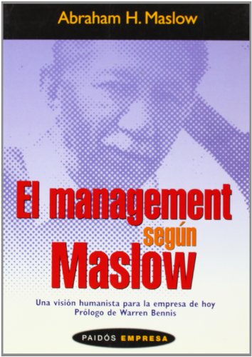 9788449316982: El Management segn Maslow: Una visin humanista para la empresa de hoy: 1