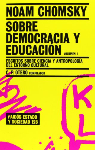 9788449317095: Sobre democracia y educacion / Chomsky on Democracy and Education: Escritos sobre ciencia y antropologia del entorno cultural