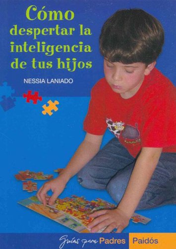 9788449317262: CMO DESPERTAR LA INTELIGENCIA DE TUS HIJOS: 1 (Guas para Padres)