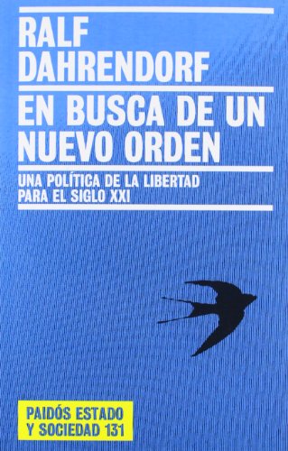 En busca de un nuevo orden: Una polÃ­tica de la libertad para el siglo XXI (Spanish Edition) (9788449317392) by Dahrendorf, Ralf